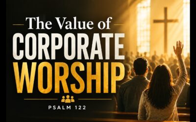 The Value of Corporate Worship